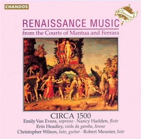 canzone tudor|Renaissance Music from the Courts of Mantua and Ferrara.